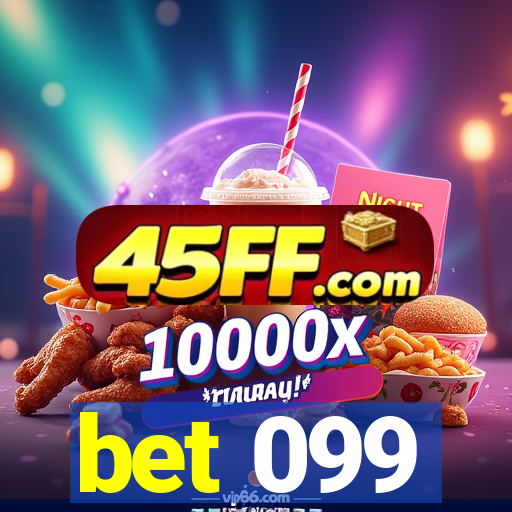 bet 099
